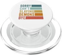 Sorry Can’t Slaying Demons Bye Vintage PopSockets PopGrip for MagSafe