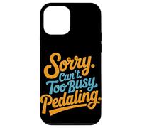 Sorry Can’t Too Busy Pedaling Bike Commuting Case for iPhone 12 mini