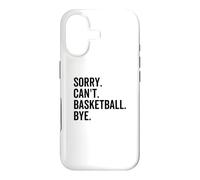 Sorry Can't Basketball Bye Funny Team Sport Player Case for iPhone 17