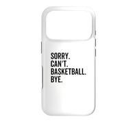 Sorry Can't Basketball Bye Funny Team Sport Player Case for iPhone 17 Pro