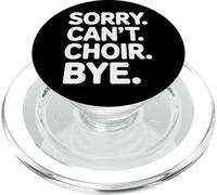 Sorry Can't Choir Bye For Music Class Students PopSockets PopGrip for MagSafe