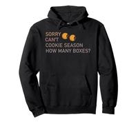 Sorry Can't Cookie Season How Many Boxes Pullover Hoodie