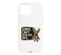 Sorry Can't Cryptid Stuff Bye Funny Cryptid Monster Design Case for iPhone 15