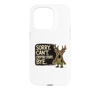 Sorry Can't Cryptid Stuff Bye Funny Cryptid Monster Design Case for iPhone 15 Pro