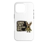 Sorry Can't Cryptid Stuff Bye Funny Cryptid Monster Design Case for iPhone 16 Pro
