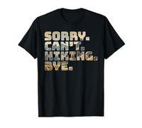 Sorry Can't Hiking Bye Funny Mountain Hiker Camping T-Shirt