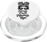 Sorry Can't Hockey Bye Funny Hockey Players PopSockets PopGrip for MagSafe