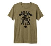 Sorry Can't Hockey Bye - Funny Hockey Premium T-Shirt