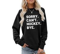 Sorry Can't Hockey Bye Sweatshirt, Hockey Player Sweatshirt, Hockey Life Hoodie, Cool Hockey Lover Pullovers Shirt Gift, Black, XL