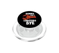 Sorry Can't Lobsters Bye Funny Introvert Meme Design PopSockets PopGrip for MagSafe