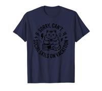 Sorry Can't My Social Skills are On Vacation T-Shirt