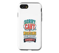 Sorry Can't Nursing School Future Nurse Case for iPhone SE (2020) / 7/8