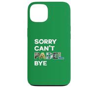 Sorry Can't Padel Bye Funny Padel Sport Quote Fan Case for iPhone 13