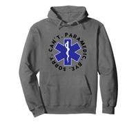 Sorry Can't Paramedic Bye Funny MS EMT Paramedic Pullover Hoodie