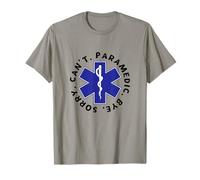 Sorry Can't Paramedic Bye Funny MS EMT Paramedic T-Shirt