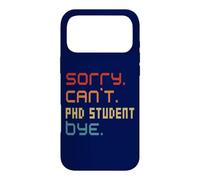 Sorry Can't PhD Student By Doctoral Student Costume Case for iPhone 17 Pro Max