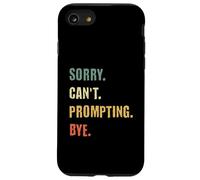 Sorry Can't Prompting Bye Funny AI Generative Art Case for iPhone SE (2020) / 7/8