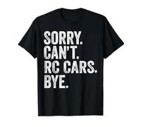 Sorry Can't RC Cars Bye Funny Retro RC Car Remote Controller T-Shirt