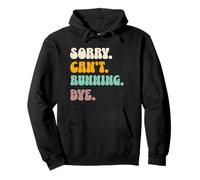 Sorry Can't Running Bye Run Jogger Runner Jogging Lover Pullover Hoodie
