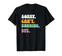 Sorry Can't Running Bye Run Jogger Runner Jogging Lover T-Shirt