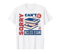 Sorry Can't Studying for NCLEX Exam Nurse RN Nursing School T-Shirt