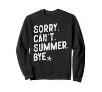 Sorry Can't Summer Bye Funny Distressed Summer Vacation Sweatshirt
