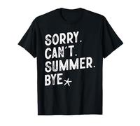 Sorry Can't Summer Bye Funny Distressed Summer Vacation T-Shirt