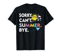 Sorry Can't Summer Bye Funny Summer Teacher Back To School T-Shirt
