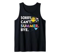 Sorry Can't Summer Bye Funny Summer Teacher Back To School Tank Top