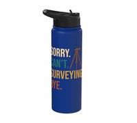 Sorry Can't Surveying Bye Land Surveyor Apparel Stainless Steel Insulated Water Bottle