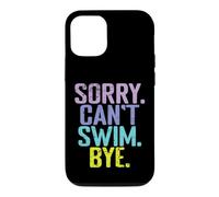 Sorry Can't Swim Bye Quote Case for iPhone 12/12 Pro