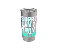 Sorry Can't, Swim Meets Stainless Steel Insulated Tumbler