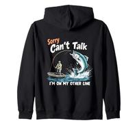 Sorry Can't Talk Fishing Humor for Anglers Outdoors Zip Hoodie