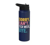 Sorry Can't Tech W ye Stainless Steel Insulated Water Bottle