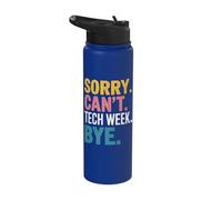 Sorry Can't Tech W ye Stainless Steel Insulated Water Bottle