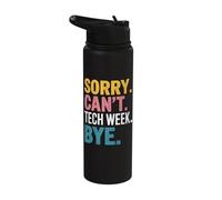 Sorry Can't Tech W ye Stainless Steel Insulated Water Bottle