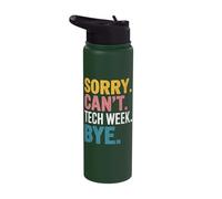 Sorry Can't Tech W ye Stainless Steel Insulated Water Bottle