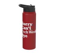 Sorry Can't Tech W ye Stainless Steel Insulated Water Bottle