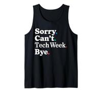 Sorry Can't Tech W ye Tank Top