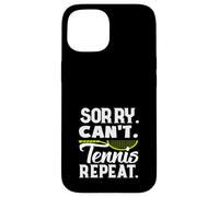 Sorry Can't Tennis Repeat Tennis Player Fun Case for iPhone 15