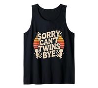 Sorry Can't Twins Bye Parenting Busy Tank Top