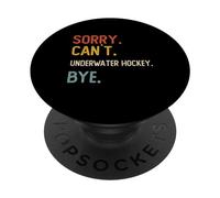 Sorry Can't Underwater Hockey Bye Underwater Hockey Lover PopSockets Swappable PopGrip