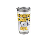 Sorry. Can't. Woke. Bye. - Bold, Unapologetic Statement Stainless Steel Insulated Tumbler