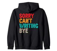Sorry Can't Writing Book Writer Author Book Novelist Zip Hoodie
