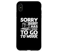 Sorry Daddy Has To Go To Work - Funny Computer Worker Dad Case for iPhone XS Max