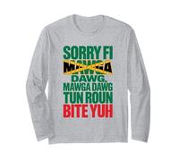 Sorry Fi Mawga Dawg Patois Jamaican Proverbs and Meaning Long Sleeve T-Shirt