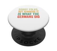 Sorry Folks But Ignoring It Is What The Germans Did PopSockets Adhesive PopGrip