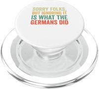 Sorry Folks But Ignoring It Is What The Germans Did PopSockets PopGrip for MagSafe