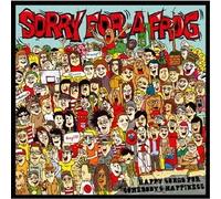 Sorry for a Frog - Happy Songs for Somebody S Hap