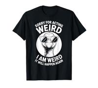 Sorry For Acting Weird Funny Goose T-Shirt